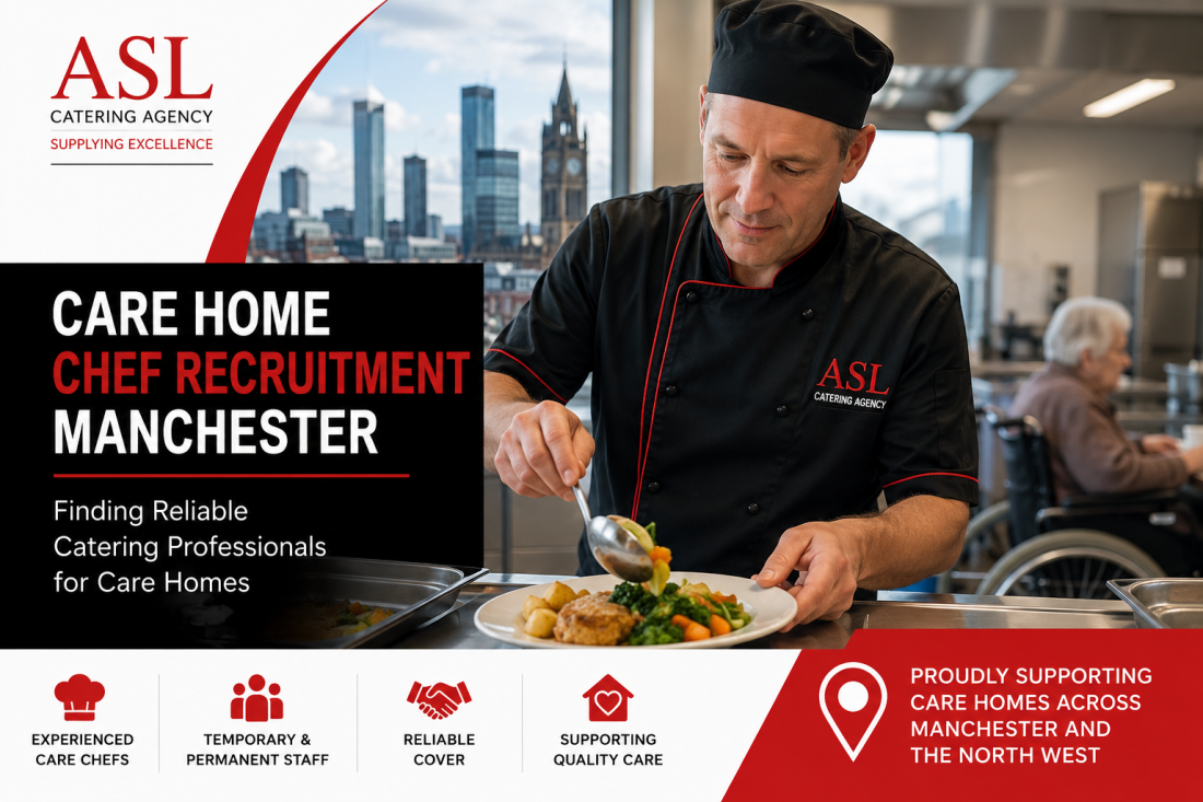 Care Home Chef Recruitment Manchester – professional chef preparing nutritious meals in a care home kitchen supported by ASL Catering Agency Ltd.