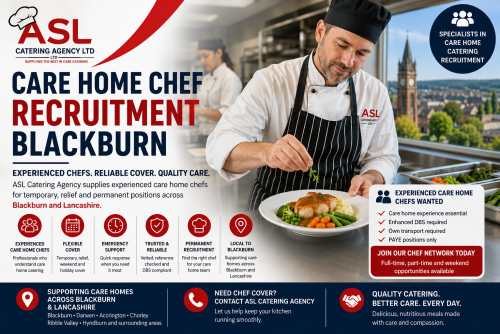 Care Home Chef Recruitment Blackburn by ASL Catering Agency supplying experienced care home chefs and catering professionals across Blackburn and Lancashire.
