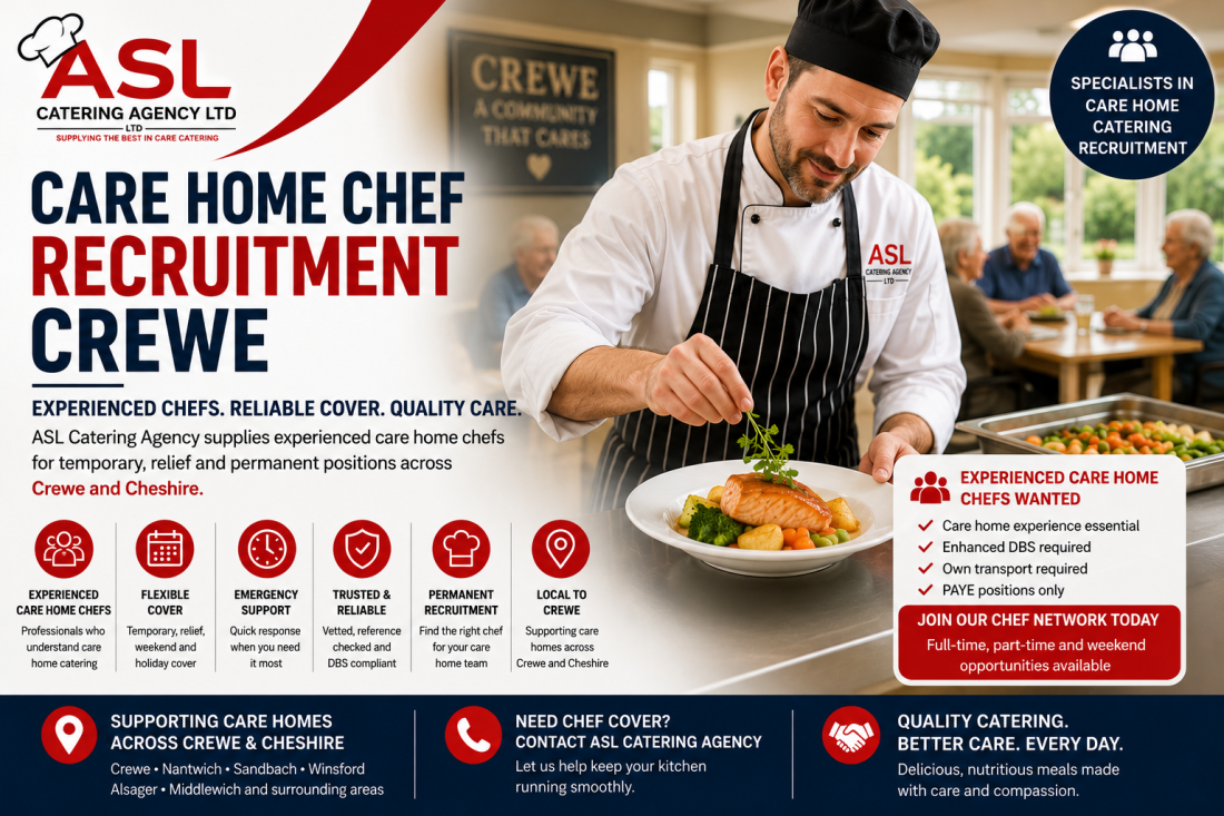 Care Home Chef Recruitment Crewe by ASL Catering Agency supplying experienced care home chefs and catering professionals across Crewe and Cheshire.
