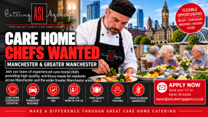 Experienced care home chefs wanted across Manchester and Greater Manchester by ASL Catering Agency, with care home experience and own transport required.